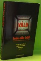 V&aring;ld fr&aring;n alla h&aring;ll : forskningsperspektiv p&aring; v&aring;ld i r&ouml;rliga bilder