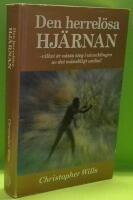 Den herrel&ouml;sa hj&auml;rnan : Vilket &auml;r n&auml;sta steg i utvecklingen av det m&auml;nskligt unika?