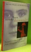 Tusen svenska kvinno&aring;r : Svensk kvinnohistoria fr&aring;n vikingatid till nutid