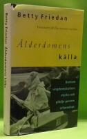 &Aring;lderdomens k&auml;lla : bortom ungdomskulturen: styrka och gl&auml;dje genom erfarenhet