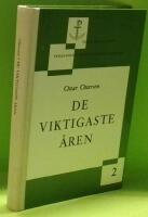 De Viktigaste &Aring;ren : En studiehandbok i f&ouml;rskole&aring;lderns psykologi och uppfostringsfr&aring;gor