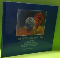 Toppen och bollen : En saga av HC Andersen