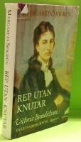 Rep utan knutar : Victoria Benedictsson : en levnadsteckning