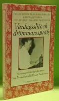 Vardagsslit och dr&ouml;mmars spr&aring;k : svenska prolet&auml;rf&ouml;rfattarinnor fr&aring;n Maria Sandel till Mary Andersson
