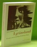 I gr&auml;nsland : ess&auml;er om kvinnliga f&ouml;rfattarskap