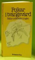 Pojkar i tv&aring;ngsv&aring;rd : R&aring;byunders&ouml;kningen