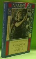 De namnl&ouml;sa nornorna : en litter&auml;r antologi om kvinnor och arbete