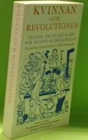 Kvinnan och revolutionen : texter om 200 &aring;rs kamp f&ouml;r kvinnlig frig&ouml;relse : en antologi