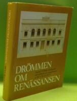 Dr&ouml;mmen om ren&auml;ssansen : Fredrik Wilhelm Scholander som arkitekt och m&aring;ngfrestare = [A renaissance vision] : [Fredrik Wilhelm Scholander, architect and virtuoso]