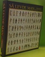 S&aring; levde man : vardagsliv genom tiderna