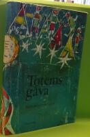 Totems g&aring;va : indianska myter och s&auml;gner