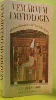 Vem &auml;r vem i mytologin : 1200 mytologiska gestalter fr&aring;n hela v&auml;rlden12
