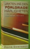 Jakten p&aring; den f&ouml;rlorade h&auml;rligheten : s&aring; blir du en uppr&auml;ttad m&auml;nniska