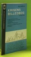 Krisens billedbog : Et essay om modernismen krisens billedbog, en motivstudie refleksion. Fragment af en rapport. Biennalen 1980 efterskrift. 