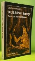 Brott, k&auml;rlek, &auml;ventyr : Texter om popul&auml;rlitteratur
