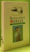 Barndomens b&ouml;cker : barnboksf&ouml;rfattarnas litteraturhistoria