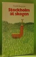 Stockholm &aring;t skogen