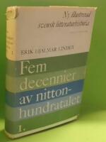 Ny illustrerad svensk litteraturhistoria : Fem decennier av nittonhundratalet : 1