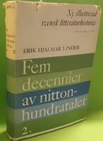 Ny illustrerad svensk litteraturhistoria : Fem decennier av nittonhundratalet : 2