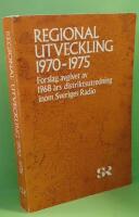 Regional utveckling 1970-75 : F&ouml;rslag avgivet av 1968 &aring;rs distriktsutredning inom Sveriges Radio