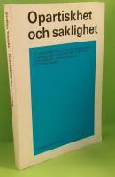 Opartiskhet och saklighet : En sammanst&auml;llning av Radion&auml;mndens beslut under tiden den 1 juli 1967 - 31 december 1970 utf&ouml;rd p&aring; n&auml;mndens uppdrag 