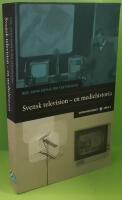 Svensk television : en mediehistoria : Antologi