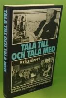 Tala till och tala med - perspektiv p&aring; den svenska radion och televisionen