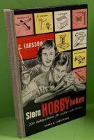 Stora hobby boken : 200 hobbyarbeten f&ouml;r pojkar och flickor