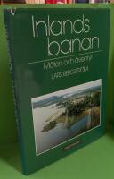 Inlandsbanan : M&ouml;ten och &auml;ventyr