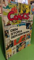Comics : Den stora serieboken. Vol. 1. De gamla goda comics