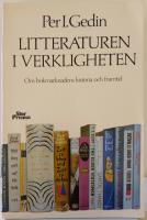 Litteraturen i verkligheten : om bokmarknadens historia och framtid