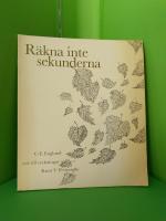 R&auml;kna inte sekunderna : ord till teckningar av Knut V Pettersson