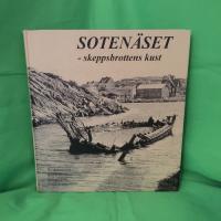 Soten&auml;set - skeppsbrottens kust : en samling ber&auml;ttelser om fartygshaverier