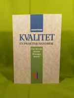 Kvalitet : [hur blir det mindre f&ouml;retaget b&auml;ttre?] : en praktisk handbok