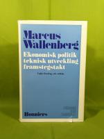 Ekonomisk politik , teknisk utveckling , framstegstakt : Valda f&ouml;redrag och artiklar