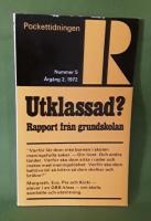 Utklassad? : rapport fr&aring;n grundskolan