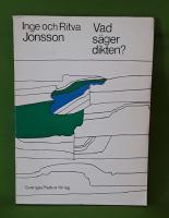 Vad s&auml;ger dikten : Ett urval dikter av tolv svenska lyriker samt studiefr&aring;gor : Vilhelm Ekelund, P&auml;r Lagerkvist, Elmer Diktonius, Harry Martinson, Hjalmar Gullberg, Johannes Edfelt, Gunnar Ekel&ouml;f, Erik Lindegren, Werner Aspensyr&ouml;m, &Ouml;sten  Sj&ouml;strand, Majken Johansson, Tomas Transtr&ouml;mer