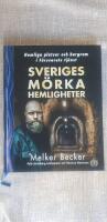 Sveriges m&ouml;rka hemligheter - hemliga platser och bergrum i F&ouml;rsvarets tj&auml;nst
