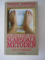 G&aring; ner i vikt med Scarsdalemetoden : r&aring;d och recept