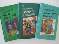 Knatten x3 : Inte nu igen Knatten, Fel igen Knatten, VIsst Knatten