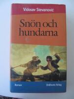 Sn&ouml;n och hundarna : [roman]
