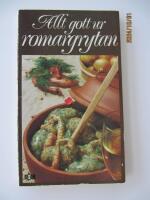 Allt gott ur romargrytan : recept och r&aring;d om matlagning i glasyrfri lergryta
