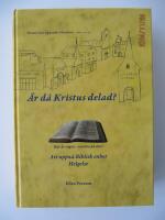 &Auml;r d&aring; Kristus delad? : att uppn&aring; biblisk enhet helgelse