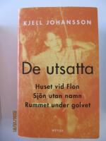 De utsatta : Huset vid Flon, Sj&ouml;n utan namn , Rummet under golvet