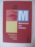 Modernismen som institution : om etableringen av ett estetiskt och historiografiskt paradigm