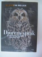 Djurens spr&aring;k : det hemliga samtalet i naturens v&auml;rld