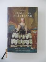 Kungliga sl&auml;ktband : kungar, drottningar, frillor och deras barn