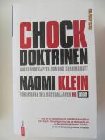 Chockdoktrinen : katastrofkapitalismens genombrott