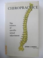 Chiropractice - The science of specific spinal adjustment