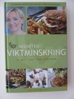 Medveten viktminskning : g&aring; ned i vikt utan uppoffring